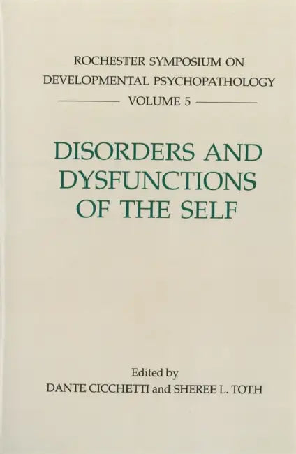 Disorders and Dysfunctions of the Self (English, Dante Cicchetti | Sheree L. Toth)