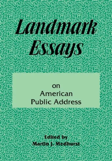 Landmark Essays on American Public Address (English, Martin Medhurst)