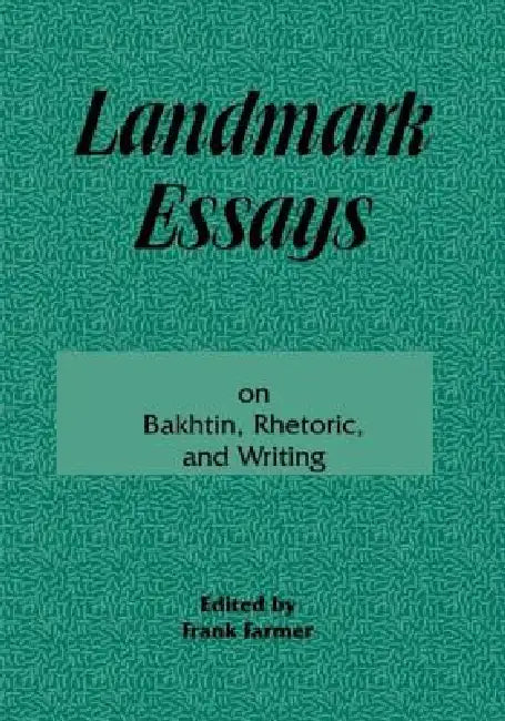 Landmark Essays on Bakhtin, Rhetoric, and Writing (English, Frank Farmer)