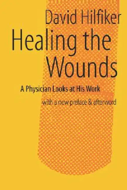 Healing the Wounds (English, David Hilfiker)