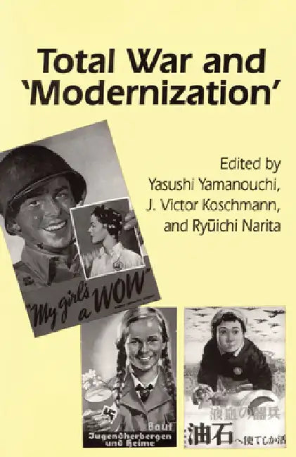 Total War and Modernization (English, Yasushi Yamanouchi | J. Victor Koschmann | Ryuichi Narita)