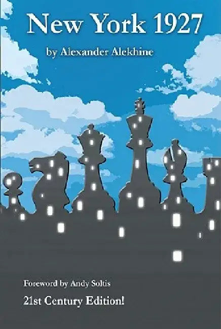 New York 1927 (English, Alexander Alekhine)