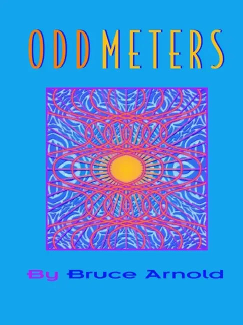 Odd Meters Volume One (English, Bruce Arnold)