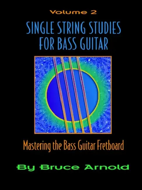 Single String Studies for Bass Guitar, Volume 2 (English, Bruce E. Arnold)