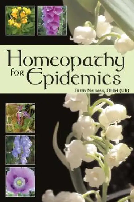 Homeopathy for Epidemics (English, Eileen Nauman)