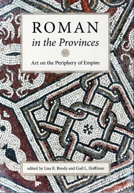 Roman in the Provinces (English, Lisa R. Brody | Gail L. Hoffman)
