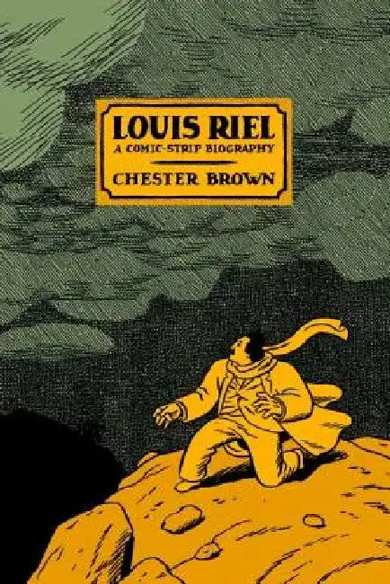 Louis Riel (English, Chester Brown)
