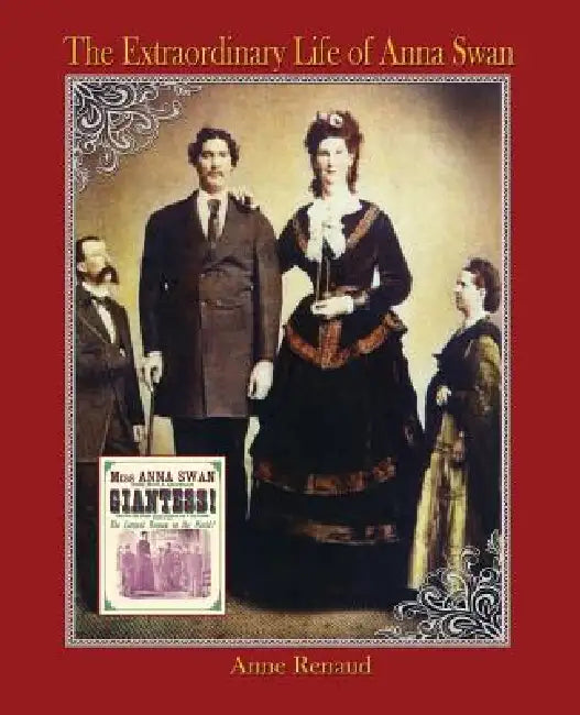 The Extraordinary Life of Anna Swan (English, Anne Renaud)