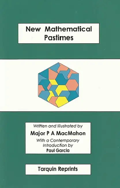 New Mathematical Pastimes (English, Percy Macmahon | Paul Garcia)