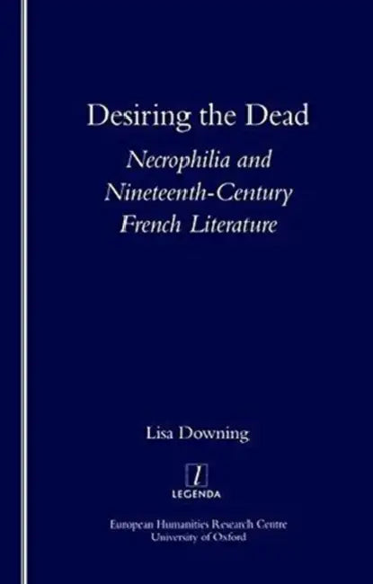 Desiring the Dead (English, Prof Lisa Downing)