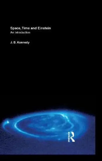 Space, Time and Einstein (English, J. B. Kennedy)