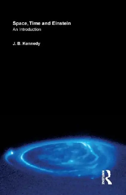 Space, Time and Einstein (English, J. B. Kennedy)