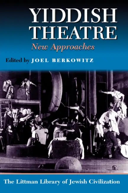 Yiddish Theatre (English, Joel Berkowitz)