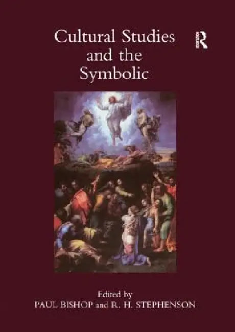 Cultural Studies and the Symbolic (English, Paul Bishop)