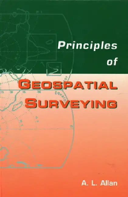 Principles of Geospatial Surveying (English, Arthur L. Allan)