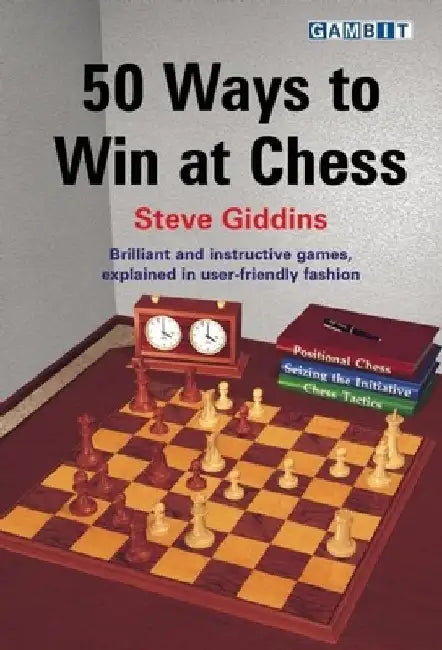50 Ways to Win at Chess (English, Steve Giddins)