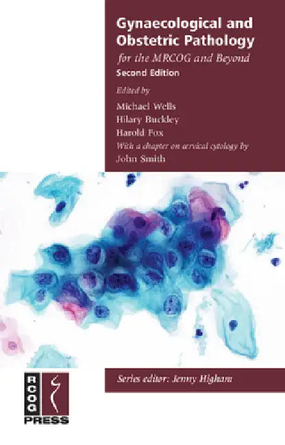 Gynaecological and Obstetric Pathology for the Mrcog and Beyond (English, Michael Wells | Hilary Buckley | Harold Fox)