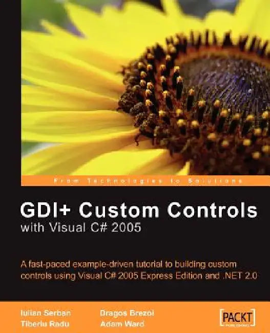GDI+ Custom Controls with Visual C# 2005 (English, Iulian Serban | Dragos Brezoi | Adam Ward)