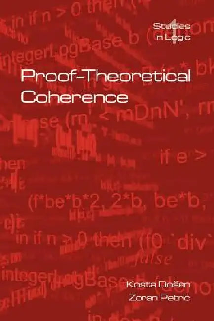 Proof-Theoretical Coherence (English, Kosta Dosen | Zoran Petric)