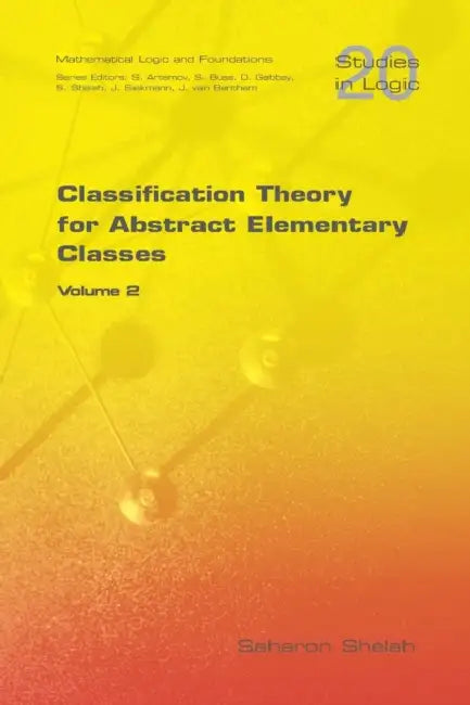 Classification Theory for Abstract Elementary Classes (English, Saharon Shelah)
