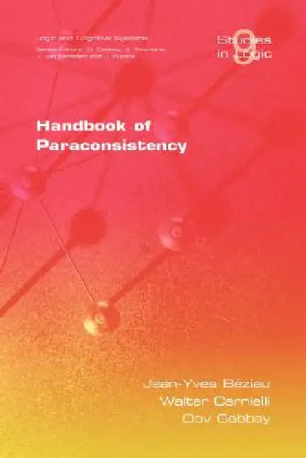 Handbook of Paraconsistency (English, J. Y. Beziau | W. Carnielli | D. M. Gabbay)