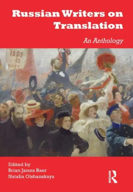 Russian Writers on Translation (English, Brian James | Olshanskaya NataliaBaer)