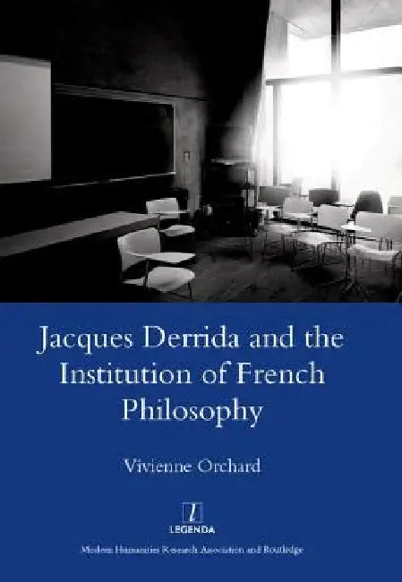 Jacques Derrida and the Institution of French Philosophy (English, Vivienne Orchard)