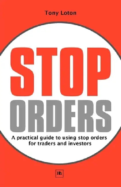 Stop Orders (English, Tony Loton)