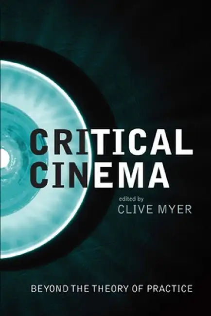 Critical Cinema (English, Clive Myer)