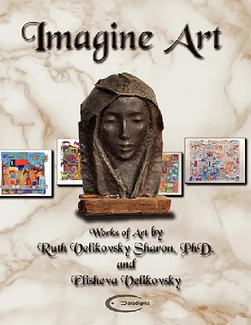 Imagine Art (English, Ruth Velikovsky Sharon | Elisheva Velikovsky)