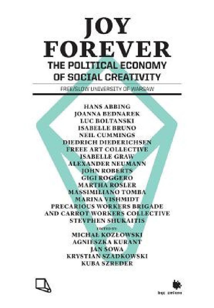 Joy Forever (English, Michal Kozlowski | Agnieszka Kurant | Jan Sowa)