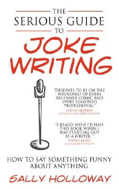 Serious Guide to Joke Writing (English, Sally Holloway)
