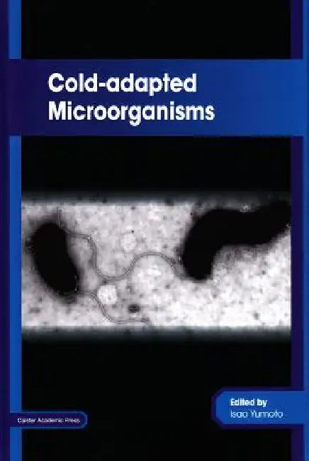 Cold-Adapted Microorganisms (English, Isao Yumoto)