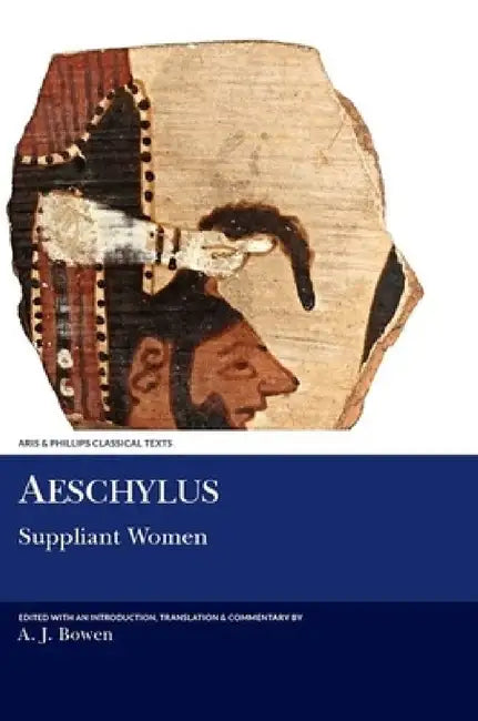 Aeschylus (English, Aeschylus | A. J. Bowen | A. J. Bowen)