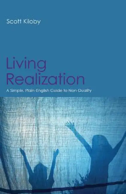 Living Realization (English, Scott Kiloby)