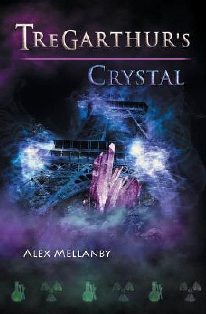 Tregarthur's Crystal (English, Alex Mellanby)