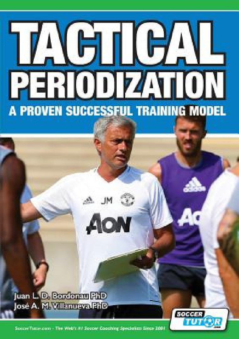 Tactical Periodization - A Proven Successful Training Model (English, Juan Luis Delgado Bordonau | José Alberto Mendez Villanueva)