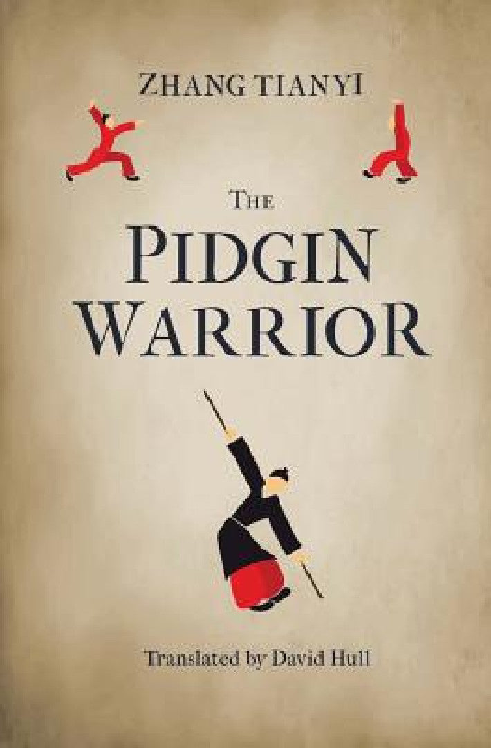 The Pidgin Warrior (English, Tianyi Zhang | Hull David)