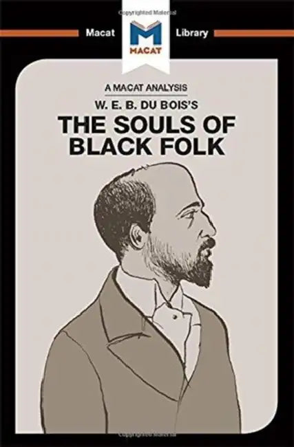 An Analysis of W.E.B. Du Bois's the Souls of Black Folk (English, Xidias Jason)