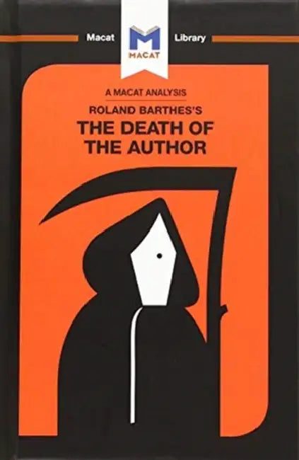 An Analysis of Roland Barthes's the Death of the Author (English, Seymour Laura)