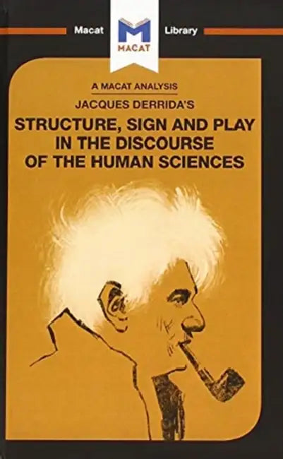 An Analysis of Jacques Derrida's Structure, Sign, and Play in the Discourse of the Human Sciences (English, Tim Smith-Laing)