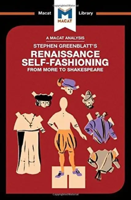 An Analysis of Stephen Greenblatt's Renaissance Self-Fashioning (English, Haydon Liam)