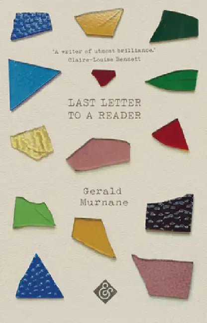 Last Letter to a Reader (English, Gerald Murnane)