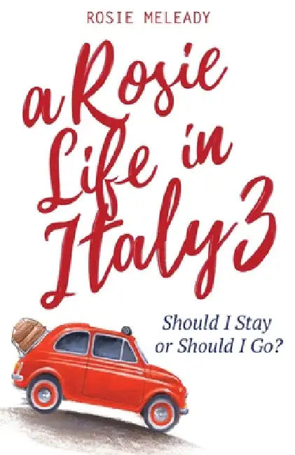 A Rosie Life In Italy 3 (English, Rosie Meleady)