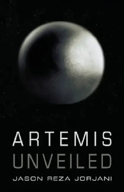 Artemis Unveiled (English, Jason Reza Jorjani)
