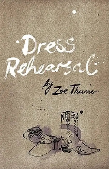 Dress Rehearsal (English, Zoe Thurner)