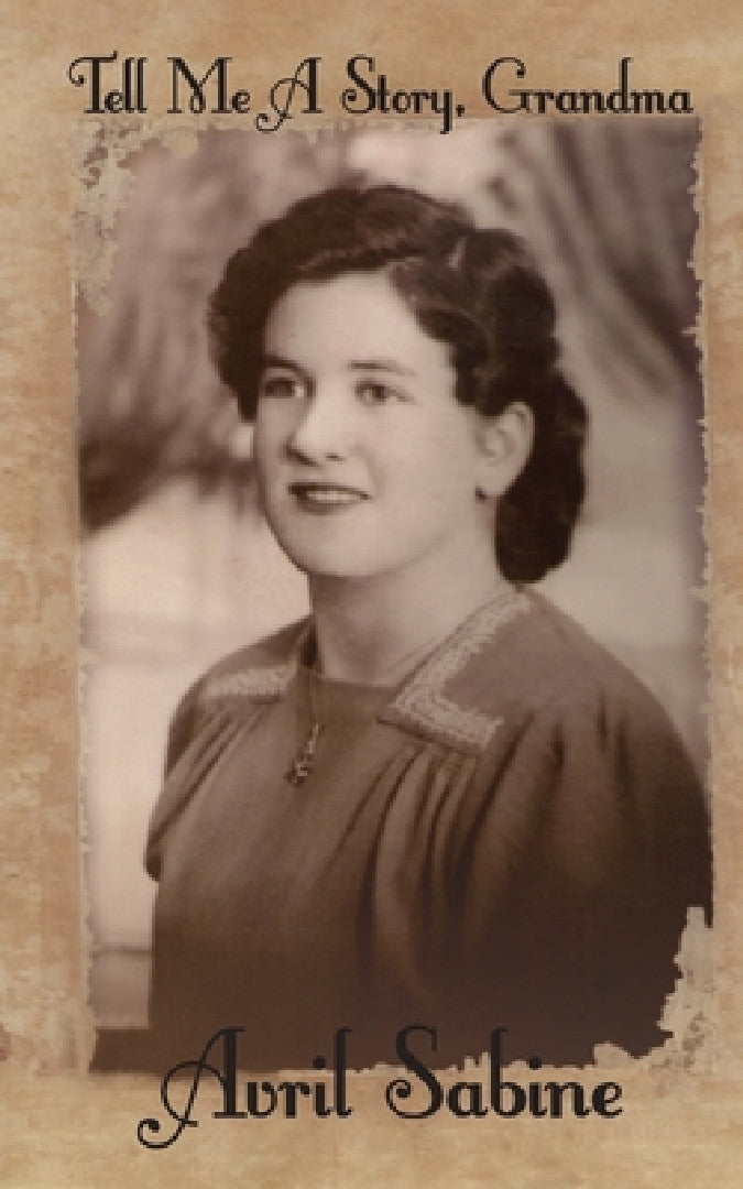 Tell Me A Story, Grandma (English, Avril Sabine)
