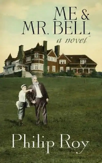 Me & Mr. Bell (English, Philip Roy)