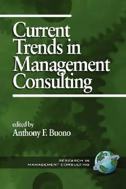 Current Trends in Management Consulting (PB) (English, Anthony F. Buono)