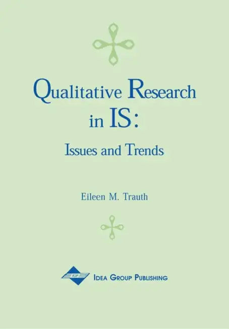 Qualitative Research in IS (English, Eileen Moore Trauth)